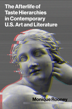 book cover for The Afterlife of Taste Hierarchies in Contemporary U.S. Art and Literature
