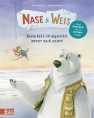Buchcover für Nase & Weis - Wieso falle ich eigentlich immer nach unten?