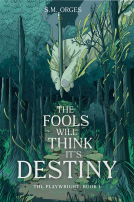 book cover for The Fools Will Think It's Destiny