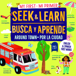 book cover for My First Seek and Learn: Around Town / Mi primer busca y aprende: por la ciudad