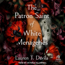 book cover for The Patron Saint of White Menageries