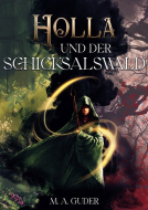 Buchcover für Holla und der Schicksalswald