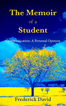 book cover for The Memoir of a Student - Communication: A Personal Opinion -