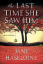 Cover Image: The Last Time She Saw Him