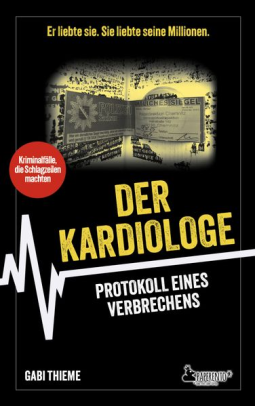 Buchcover für Der Kardiologe: Protokoll eines Verbrechens | True Crime