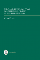 book cover for Fado and the Urban Poor in Portuguese Cinema of the 1930s and 1940s