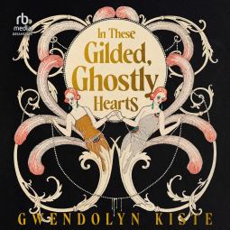 book cover for In These Gilded, Ghostly Hearts