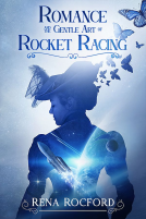 book cover for Romance and the Gentle Art of Rocket Racing