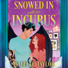 book cover for Snowed in with an Incubus