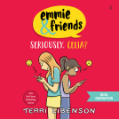 book cover for Emmie & Friends: Seriously, Celia?