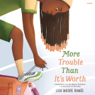 book cover for More Trouble Than It’s Worth