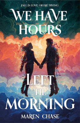 book cover for We Have Hours Left 'Til Morning