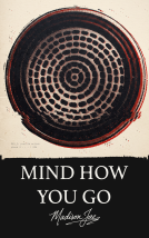 book cover for Mind How You Go
