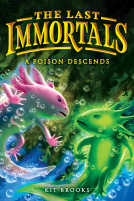 book cover for The Last Immortals: A Poison Descends