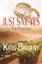 book cover for Just Say Yes: The Proposal