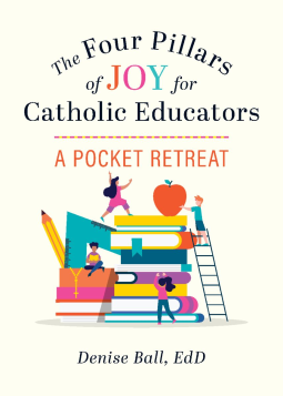 book cover for The Four Pillars of Joy for Catholic Educators
