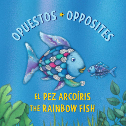 book cover for El Pez Arcoíris: Opuestos / The Rainbow Fish: Opposites