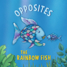 book cover for The Rainbow Fish: Opposites