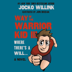 book cover for Way of the Warrior Kid III: Where There's a Will . . .
