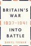 Cover Image: Britain's War: Into Battle, 1937-1941