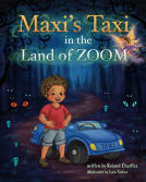 book cover for Maxi's Taxi in the Land of Zoom
