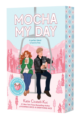 book cover for Mocha My Day (A Cup o' Jo Novel, Scratch & Sniff Cover Edition)