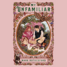book cover for My Unfamiliar