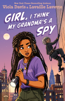 book cover for Girl, I Think My Grandma's a Spy