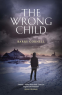 Cover Image: The Wrong Child
