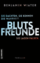 Buchcover für Blutsfreunde - Sie dachten, sie kennen die Wahrheit. Sie lagen falsch.