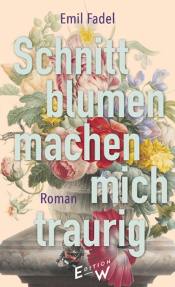 Buchcover für Schnittblumen machen mich traurig