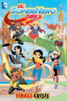 book cover for DC Super Hero Girls: Finals Crisis