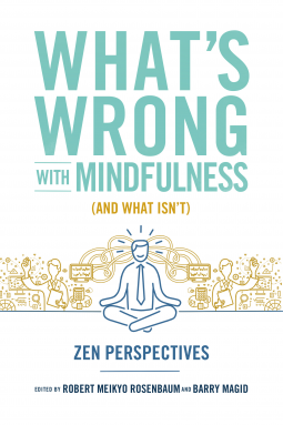 book cover for What's Wrong with Mindfulness (And What Isn't)