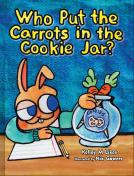 book cover for Who Put the Carrots in the Cookie Jar?