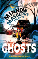 book cover for Minnow Mayberry Talks to Ghosts