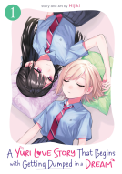 book cover for A Yuri Love Story That Begins with Getting Dumped in a Dream Vol. 1