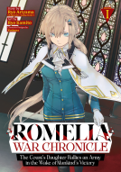 book cover for Romelia War Chronicle: The Count's Daughter Rallies an Army in the Wake of Mankind's Victory (Manga) Vol. 1