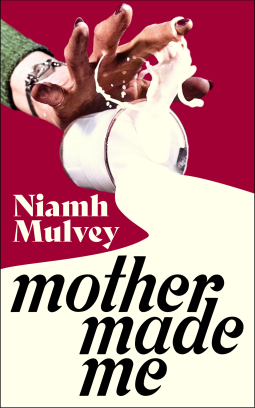 book cover for Mother Made Me