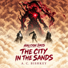 book cover for Halcyon Days: The City in the Sand