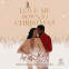 book cover for Love Me Down To Christmas