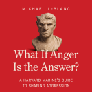book cover for What If Anger Is the Answer?