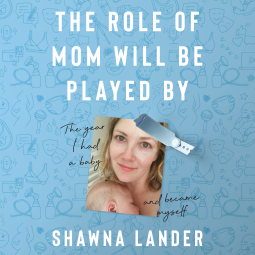 book cover for The Role of Mom Will Be Played By