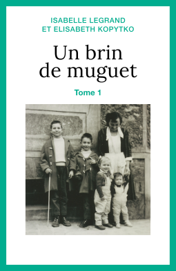 Couverture du livre pour Un brin de muguet, tome 1