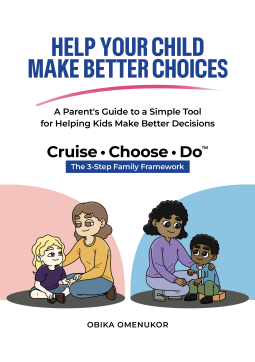 book cover for Help Your Child Make Better Choices: A Parent's Guide to a Simple Tool for Helping Kids Make Better Decisions