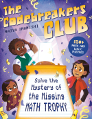 book cover for The Codebreakers Club Solve the Mystery of the Missing Math Trophy