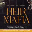 Couverture du livre pour Heir of Mafia, Le chant du canari - tome 1