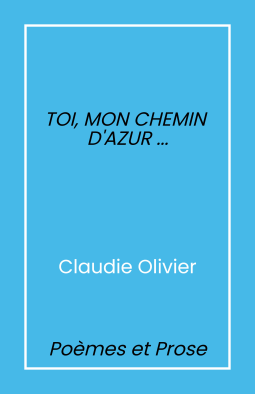 Couverture du livre pour Toi, mon chemin d’azur…