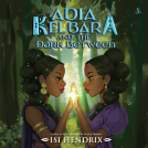 book cover for Adia Kelbara and the Dark Between