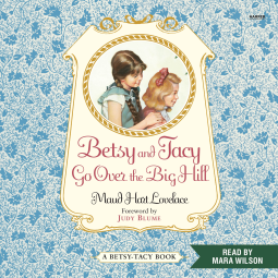 book cover for Betsy and Tacy Go Over the Big Hill