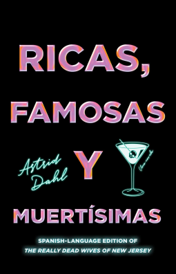book cover for Ricas, Famosas y Muertísimas/The Really Dead Wives of New Jersey